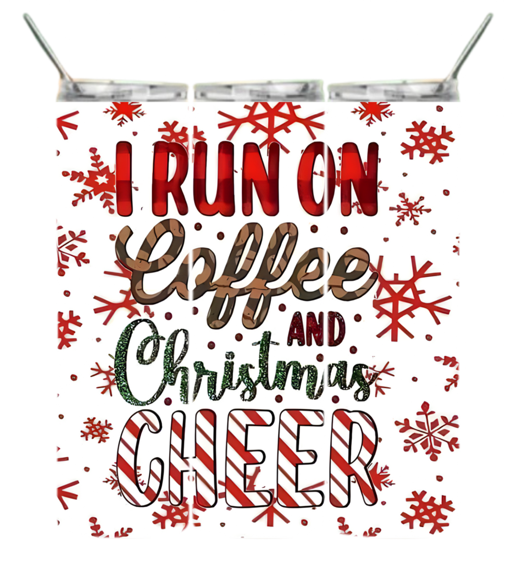 I run on coffee and Christmas cheer Tumbler