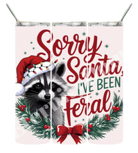 Load image into Gallery viewer, Sorry Santa Ive been Feral wreeth Tumbler
