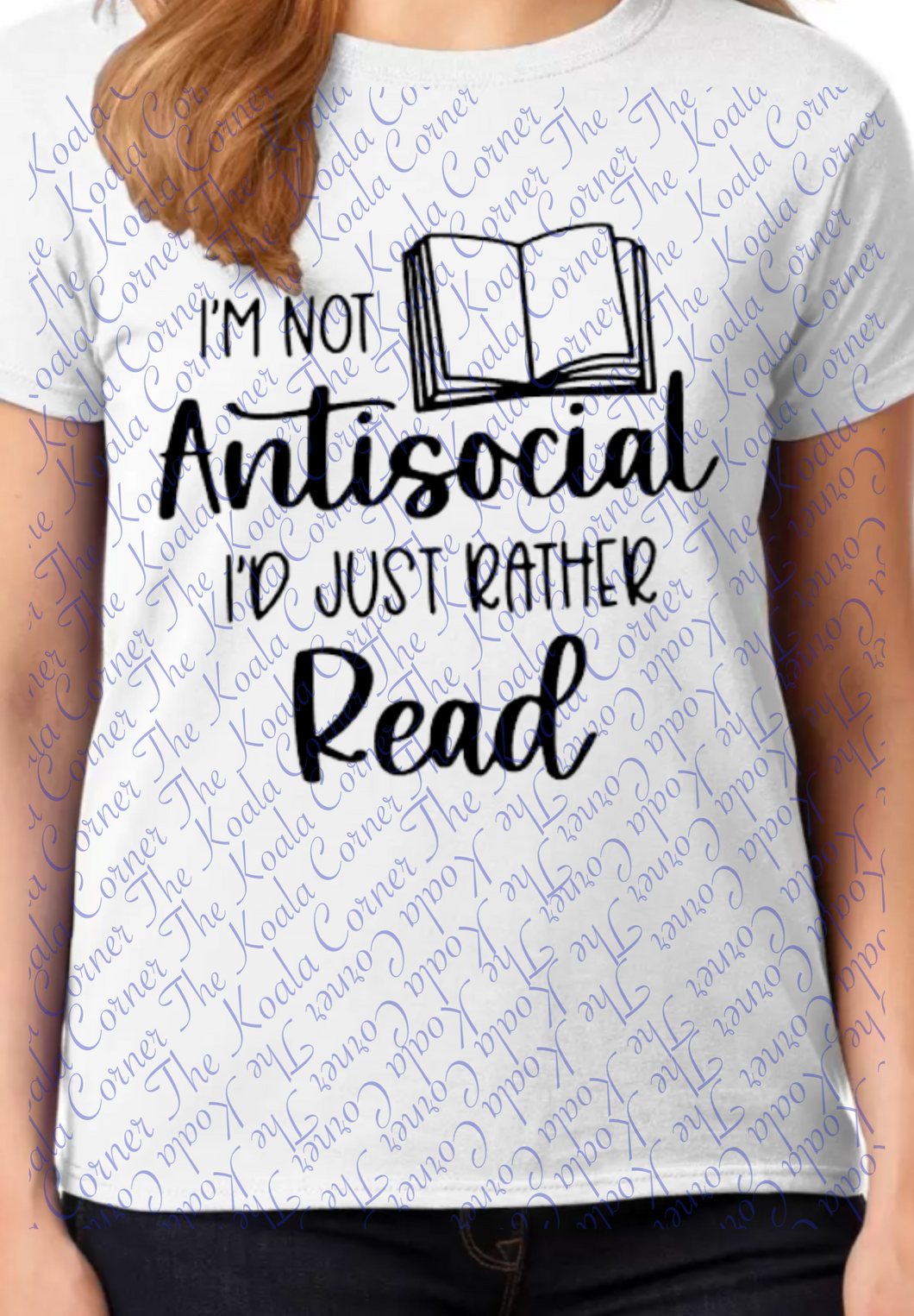 I'm not Antisocial I'd just Rather read Shirt