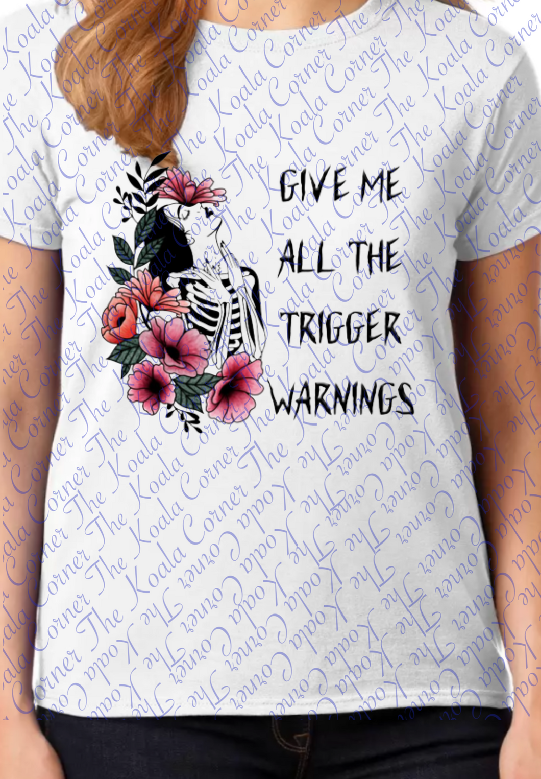 Give me all Trigger Warnings Shirt