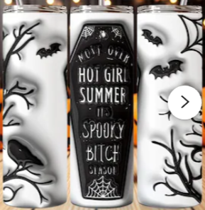 Move over hot girl summer its spooky bitch season puff tumbler