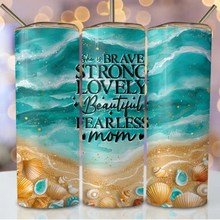 Load image into Gallery viewer, You are a strong Mom Tumbler
