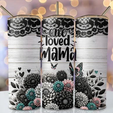 One Loved MaMa Tumbler