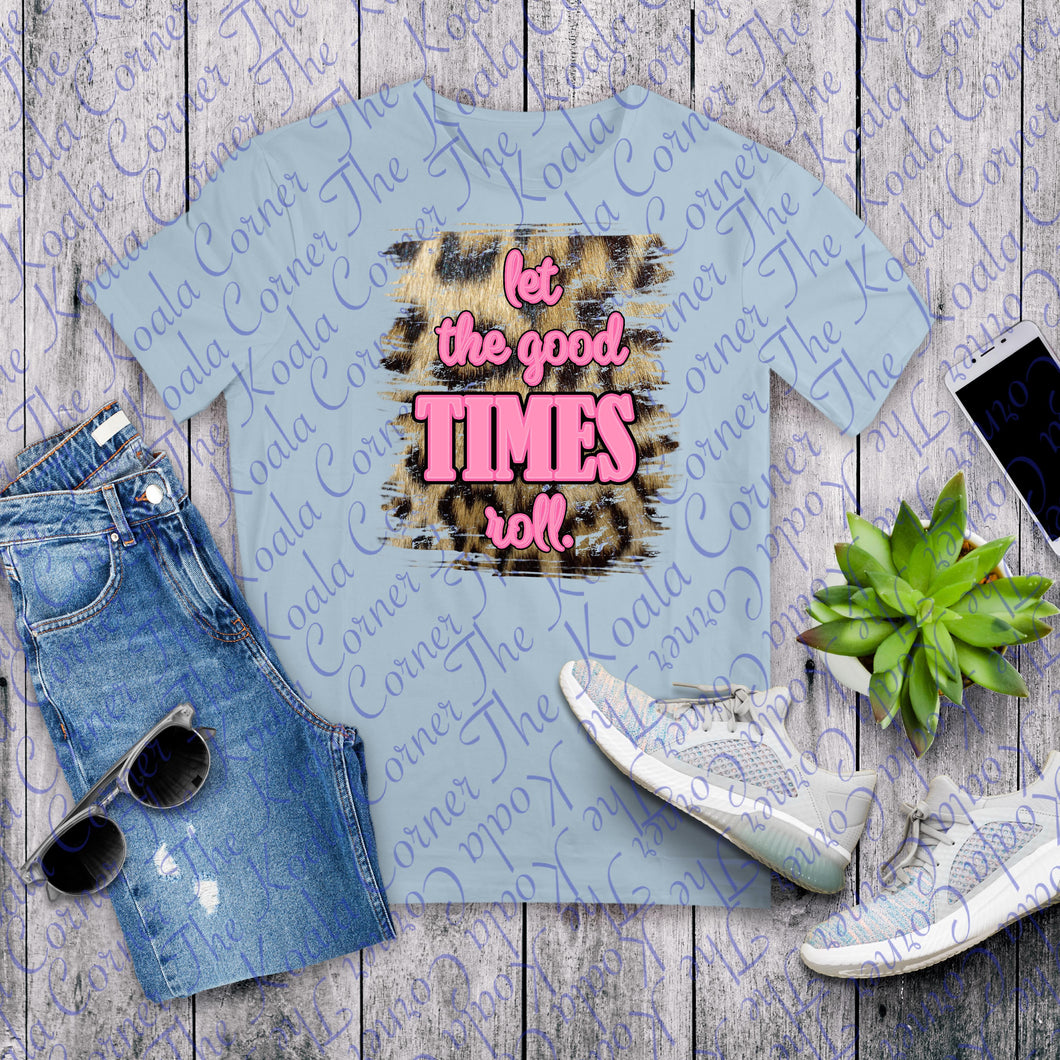 Let the good times roll Shirt