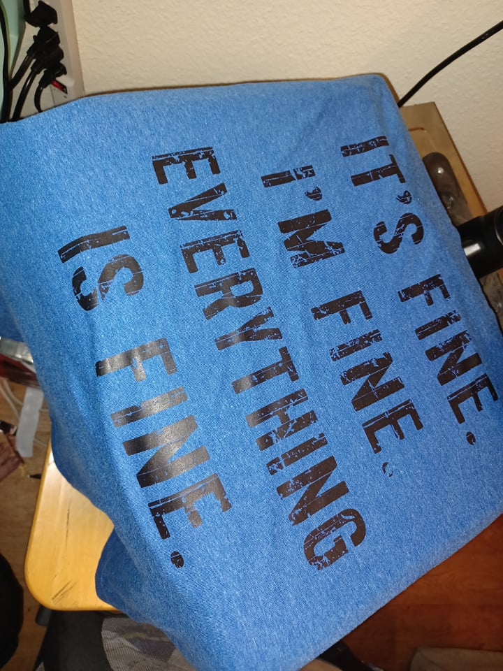 Everything is fine Shirt
