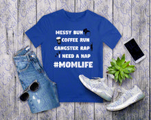 Load image into Gallery viewer, Quote Mom Life Shirt
