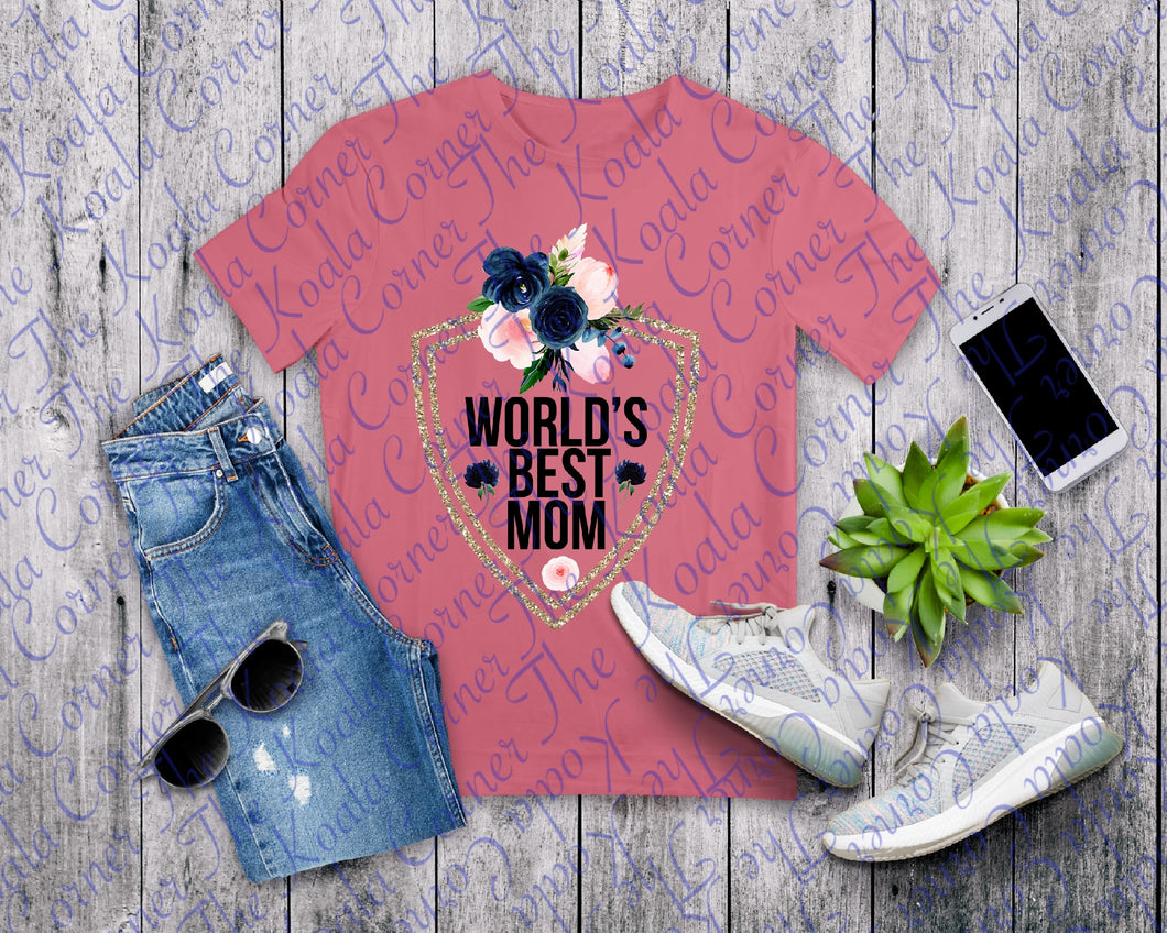 Wold's Best Mom Shirt