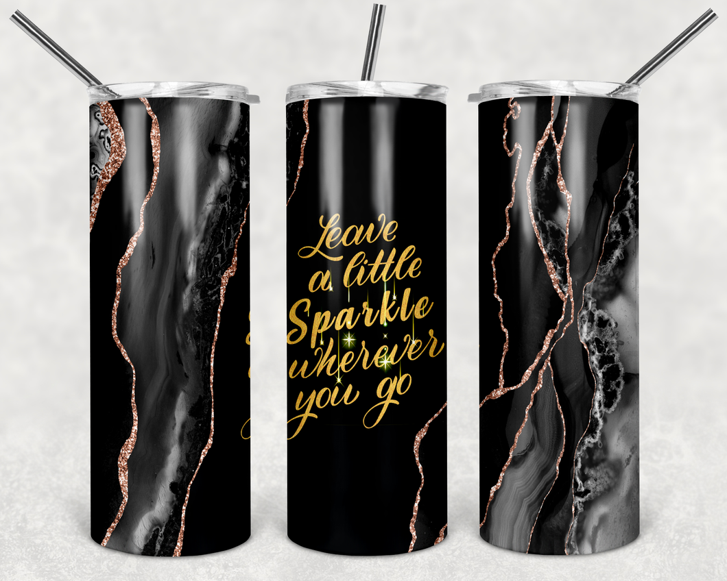 'Leave a Little Sparkle Everywhere You Go' Black/Gray Custom tumbler