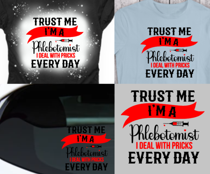 TRUST ME -PHLEBOTOMIST SHIRT